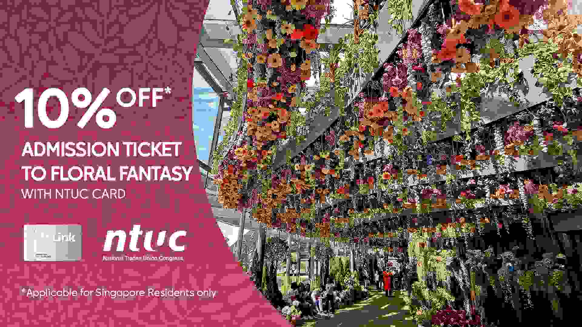 10% off Floral Fantasy for NTUC Members